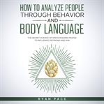 How to Analyze People Through Behavior and Body Language cover image