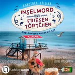 Inselmord & Friesentörtchen : Siggi ermittelt auf Sylt cover image