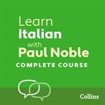 Learn Italian with Paul Noble : complete course cover image