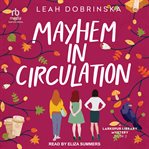 Mayhem in Circulation : Larkspur Library Mystery cover image cdn
