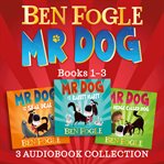 Mr Dog 3-Book Audio Collection : Books #1-3. Mr Dog cover image cdn
