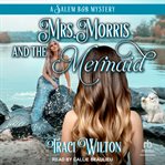 Mrs. Morris and the Mermaid : Mrs. Morris Mystery cover image cdn