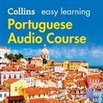 Collins easy learning Portuguese audio course : perfect for holidays and business trips cover image