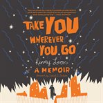 Take You Wherever You Go cover image cdn