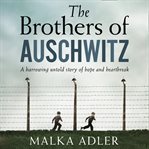 THE BROTHERS OF AUSCHWITZ cover image