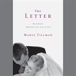 The Letter : My Journey Through Love, Loss, and Life cover image cdn