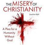 The Misery of Christianity cover image