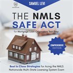 The NMLS Safe Act for Mortgage Loan Originators Test Prep : Scientia Media Group (SMG) Study Guides cover image cdn