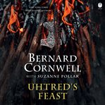 Uhtred's Feast : A Novel. Last Kingdom cover image cdn