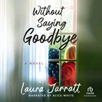 Without Saying Goodbye cover image cdn