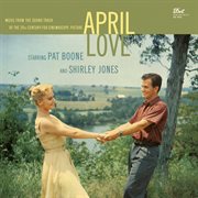 April Love [Music From The Soundtrack Of The 20th Century-Fox Cinemascope Picture] cover image