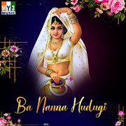 Ba Nanna Hudugi cover image