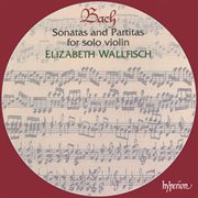 Bach : Sonatas & Partitas for Solo Violin, BWV 1001-1006 cover image