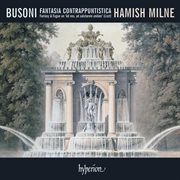 Busoni : Fantasia contrappuntistica & Other Piano Music cover image