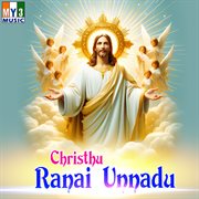 Christhu Ranai Unnadu cover image