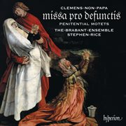 Clemens non Papa : Requiem & Penitential Motets cover image
