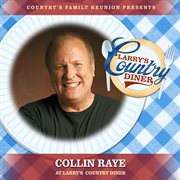 Collin Raye at Larry's Country Diner [Live / Vol. 1] cover image