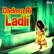 Dadosa Ri Ladli (Original Motion Picture Soundtrack) cover image