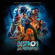 Destroy All Neighbors (Original Motion Picture Soundtrack) cover image cdn