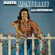 Dueto Monterrey Con Guitarras (Remaster from the Original Azteca Tapes) cover image