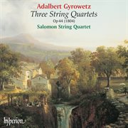 Gyrowetz : String Quartets, Op. 44 Nos. 1-3 (On Period Instruments) cover image