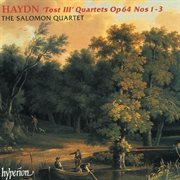 Haydn : String Quartets, Op. 64 Nos. 1, 2 & 3 (On Period Instruments) cover image