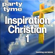 Inspirational Christian 1 : Party Tyme [Backing Versions] cover image