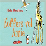 Koffers vol Annie cover image