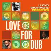 Lloyd Charmers Presents Love for Dub cover image