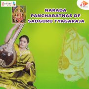 Narada Pancharatnas Of Sadguru Tyagaraja cover image