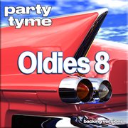 Oldies 8 : Party Tyme [Backing Versions] cover image