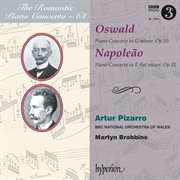 Oswald & Napoleão : Piano Concertos (Hyperion Romantic Piano Concerto 64) cover image