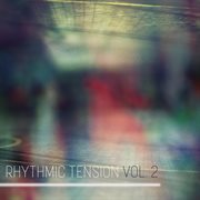 Rhythmic Tension, Vol. 2 cover image