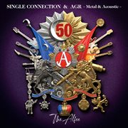 Single Connection & AGR : Metal & Acoustic - cover image