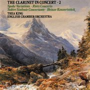 The Clarinet in Concert, Vol. 2 : Spohr, Rietz, Solère & Heinze cover image