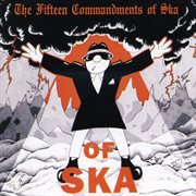 The Fifteen Commandments Of Ska cover image