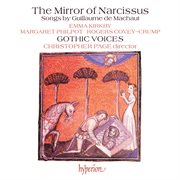The Mirror of Narcissus : Songs by Guillaume de Machaut cover image