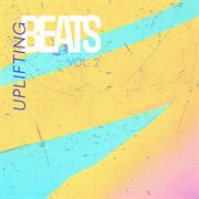 Uplifting Beats, Vol. 2 cover image