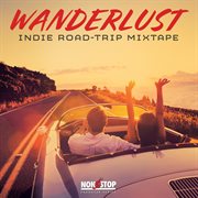 Wanderlust : Indie Road Trip Mixtape cover image cdn