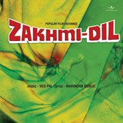 Zakhmi Dil [Original Motion Picture Soundtrack] cover image