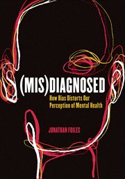 (Mis)Diagnosed : How Bias Distorts Our Perception of Mental Health cover image cdn