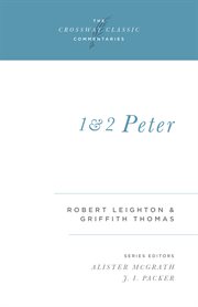 1 and 2 Peter : Crossway Classic Commentaries cover image
