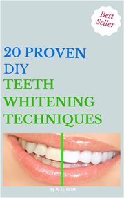 20 Proven DIY Teeth Whitening Techniques cover image