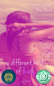 A Different Kind of Lovely : A Novel cover image