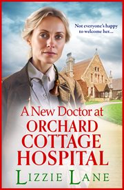 A New Doctor at Orchard Cottage Hospital : Orchard Cottage Hospital cover image