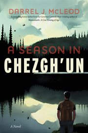 A Season in Chezgh'un : A Novel cover image cdn