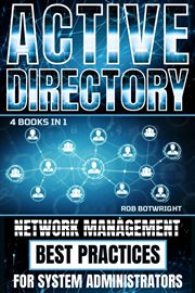 Active Directory : Network Management Best Practices For System Administrators cover image cdn