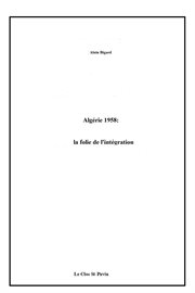 Algérie 1958 : la folie de l'intégration cover image