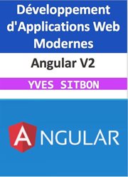 Angular V2 : Maîtrisez le Développement d'Applications Web Modernes cover image