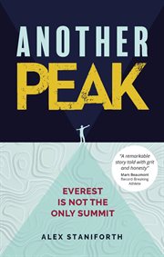 Another Peak : Everest Is Not the Only Summit cover image